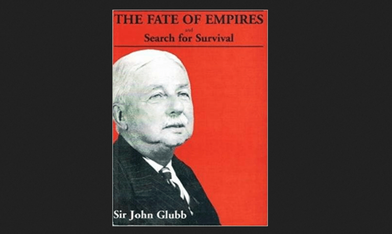 Glubb's Fate of Empires summary